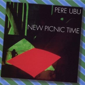 Download track One Less Worry Pere Ubu