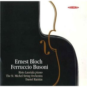 Download track 13. Busoni: Berceuse Elegy No. 7 Arr. For String Orchestra Ilya Hoffman Risto Lauriala, The St. Michel String Orchestra