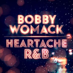 Download track I Wish I Had Someone To Go Home To Bobby Womack