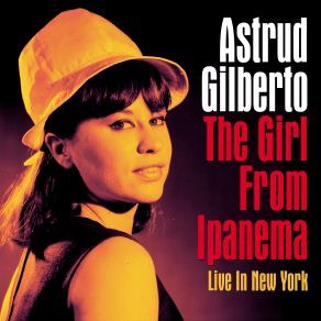 Download track It Might As Well Be Spring (Live In New York, 1989) Astrud GilbertoNew York
