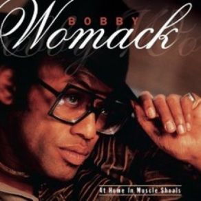 Download track A Change Is Gonna Come Bobby Womack