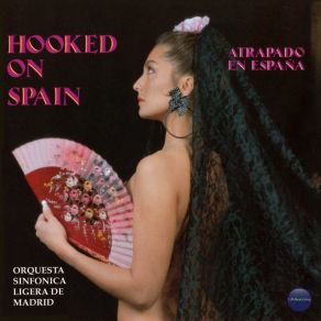 Download track Medley 1: Con España / El Beso / Granada / Los Gitanos / Madrid / No Te Puedo Querer / Con España / Si Vas A Calatayud / Valencia / La Tuna Pasa / Carmen / Marcial, Eres El Más Grande / Con España / Tres Veces Guapa Orquesta Sinfónica Ligera De Madrid