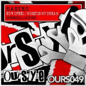 Download track How I Feel (Original Mix) Nastro