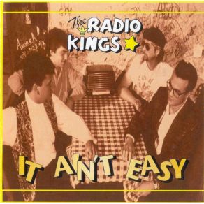 Download track It Ain'T Easy Radio Kings