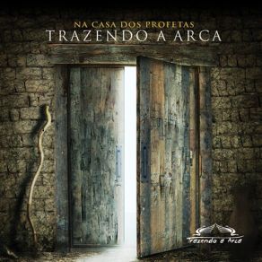 Download track Nós Queremos Trazer A Tua Arca Trazendo A Arca