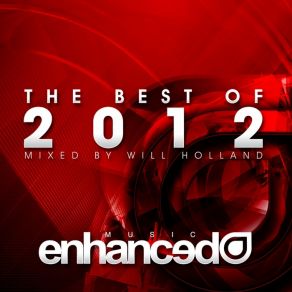 Download track Enhanced Best Of 2012 (Continuous DJ Mix - Part 1) Will Holland