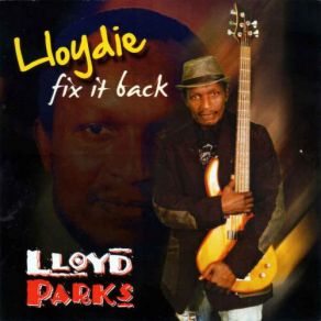 Download track It's Too Late Lloyd Parks