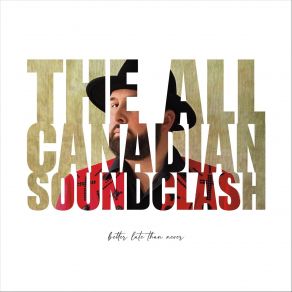 Download track I'm Not Alone The All Canadian Soundclash