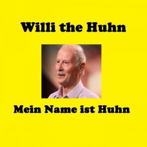Download track Mein Name Ist Huhn Willi The Huhn