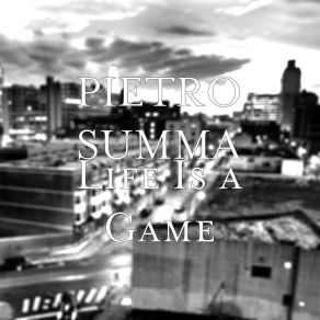 Download track Life Is A Game Pietro Summa