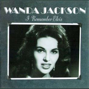 Download track I Forgot To Remember To Forget Him Wanda Jackson
