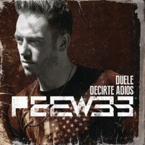 Download track Duele Decirte Adiós (Time To Let You Go) (ITunes) PeeWee