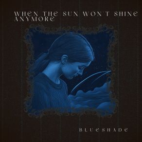 Download track Now That I'm Down Blueshade