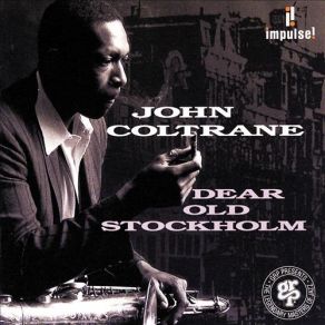 Download track Dear Old Stockholm - John Coltrane, Getz, Stan [1] John Coltrane