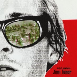 Download track Out Of Nowhere Jimi Tenor