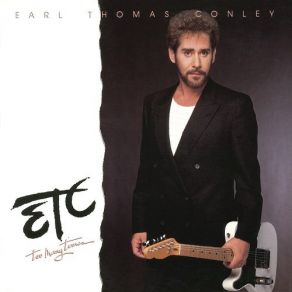 Download track I Need A Good Woman Bad Earl Thomas Conley