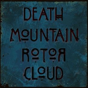 Download track Hearts In Shallows Death Mountain Rotor Cloud