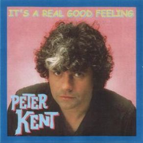 Download track It's A Real Good Feeling Peter Kent