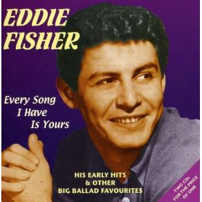 Download track (What Can I Say) After I Say I'M Sorry? Eddie Fisher