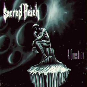 Download track A Question Sacred Reich