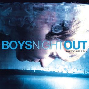 Download track The First Time It Shouldn'T Taste Like Blood Boys Night Out
