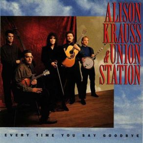 Download track I Don'T Know Why Union Station, Alison Krauss