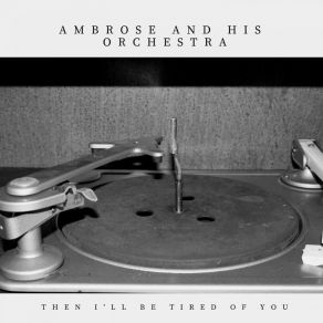 Download track I'm On A See-Saw Ambrose And His Orchestra