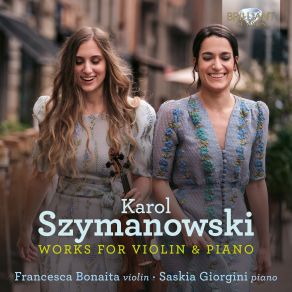 Download track Szymanowski- Sonata Pour Piano Et Violon In D Minor, Op. 9 (1904) - III. Finale. Allegro Molto, Quasi Presto Saskia Giorgini, Francesca Bonaita