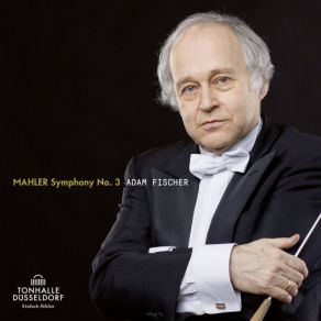 Download track Symphony No. 3 In D Minor, Part I: I. Kräftig. Entschieden Adam Fischer