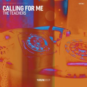 Download track Calling For Me (Extended Mix) The Teachers