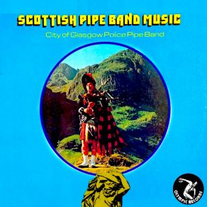 Download track Quicksteps: A Man's A Man For A' That - My Love She's But A Lassie Yet - Corn Riggs City Of Glasgow Police Pipe Band