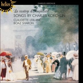 Download track 9. Le Cortege DAmphitrite Op. 31 No. 2 Charles Koechlin