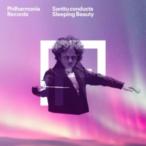 Download track The Sleeping Beauty, Op. 66-66a- Act 1, No. 8, Adagio – Pas D’Action Philharmonia Orchestra, Santtu-Matias Rouvali