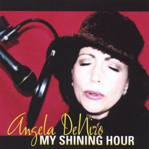 Download track My Shining Hour Angela DeNiro