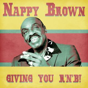 Download track I'm Getting Lonesome (Remastered) Nappy Brown