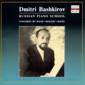 Download track 07 - (Ravel) Keyboard Concerto In D For The Left Hand Bashkirov Dimitri, Chamber Orchestra Moscow's Soloists