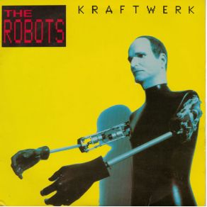 Download track The Robots (Single Edit) Kraftwerk