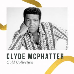 Download track I'm Not Worthy Of You Clyde McPhatter