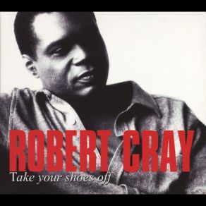 Download track Living Proof Robert Cray, The Robert Cray Band