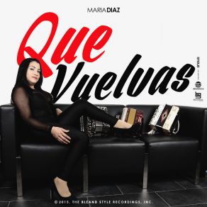 Download track Que Vuelvas Maria Diaz