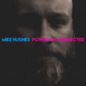 Download track Rust Never Sleeps Mike Hughes