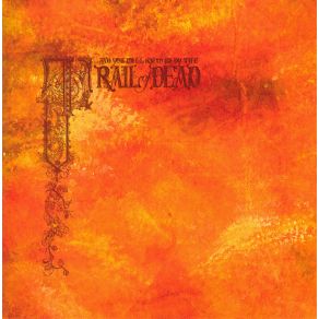 Download track Heart In The Hand Of The Matte ... And You Will Know Us By The Trail Of Dead