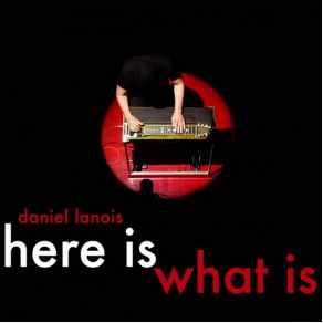 Download track This May Be The Last Time Daniel Lanois