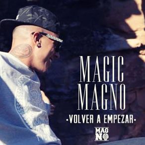 Download track Volver A Empezar Magic Magno