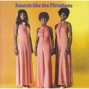 Download track Nothing But A Heartache The Flirtations