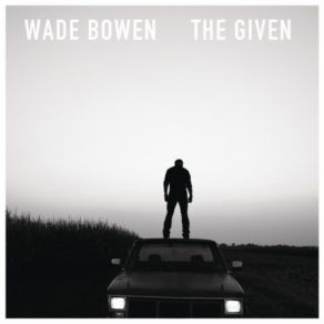Download track To Live Is To Fly Wade Bowen