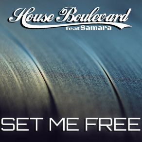 Download track Set Me Free (DJ Tom Hopkins Version) Samara