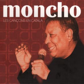 Download track Tu Dius Que M'estimes (I Tant Que Sí) Moncho