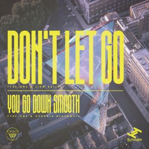 Download track Don't Let Go Fybe: One