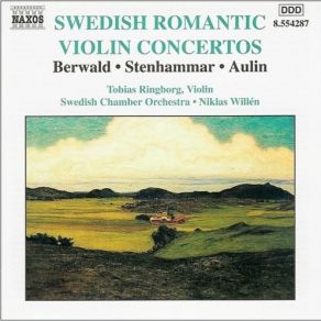 Download track 1. Berwald: Violin Concerto In C Sharp Minor Op. 2 - I. Allegro Moderato Tobias Ringborg, Swedish Chamber Orchestra